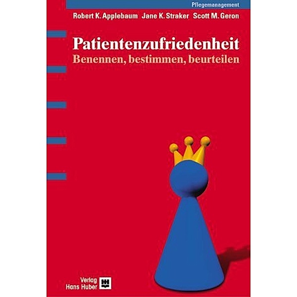 Patientenzufriedenheit, Robert A. Applebaum, Scott M. Geron, Jane K. Straker