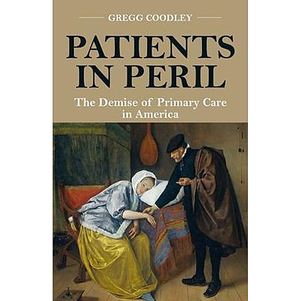 Patients in Peril, Gregg Coodley