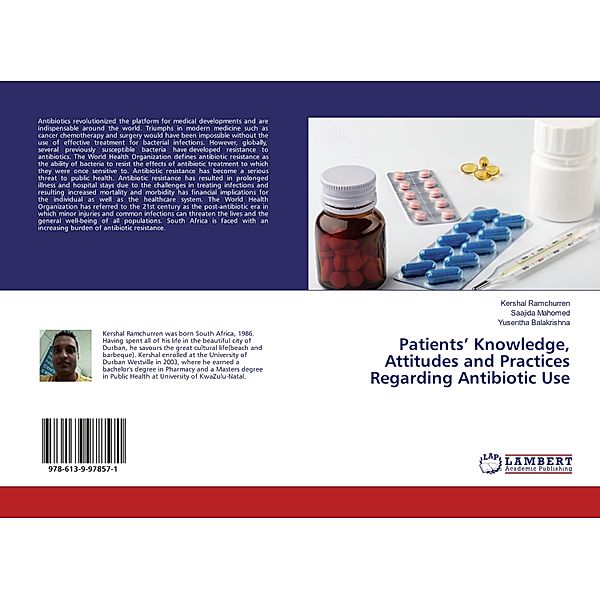 Patients' Knowledge, Attitudes and Practices Regarding Antibiotic Use, Kershal Ramchurren, Saajida Mahomed, Yusentha Balakrishna