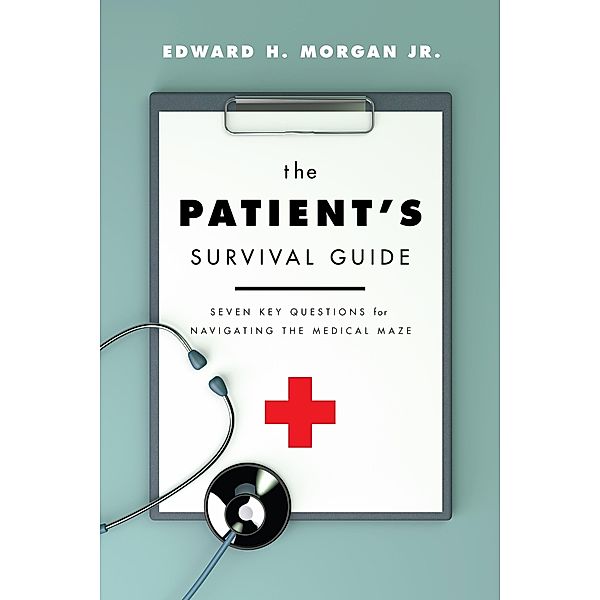 Patient's Survival Guide / Beaufort Books, Jr. Edward H Morgan