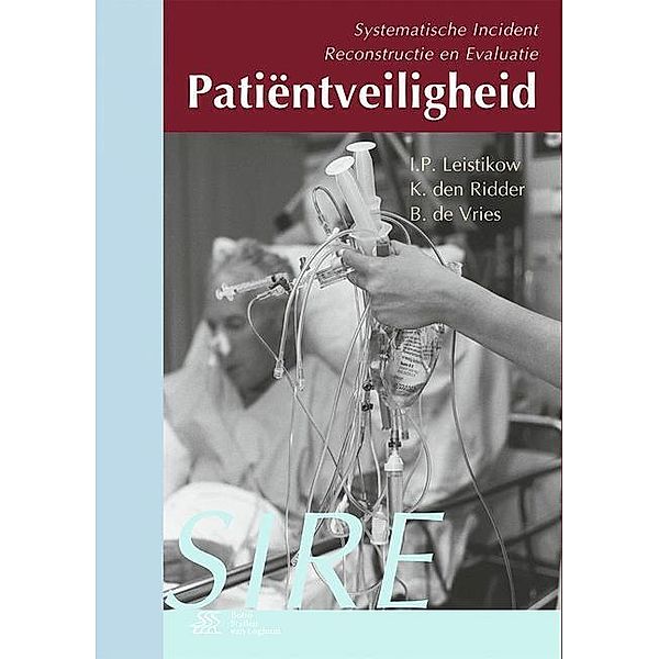 Patiëntveiligheid, I.P. Leistikow, K. Ridder den, B. Vries de