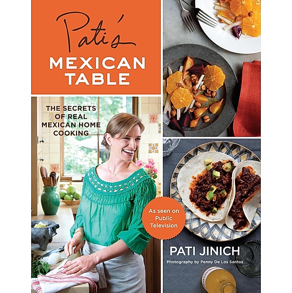 Pati's Mexican Table, Pati Jinich