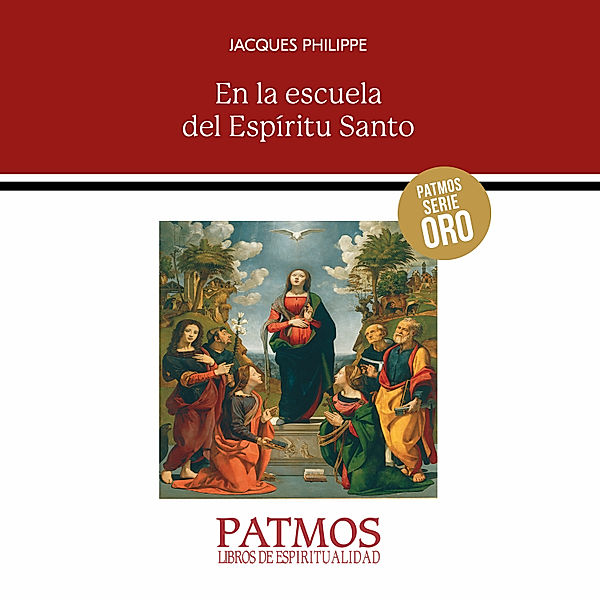 Patmos - En la escuela del Espíritu Santo, Jacques Philippe