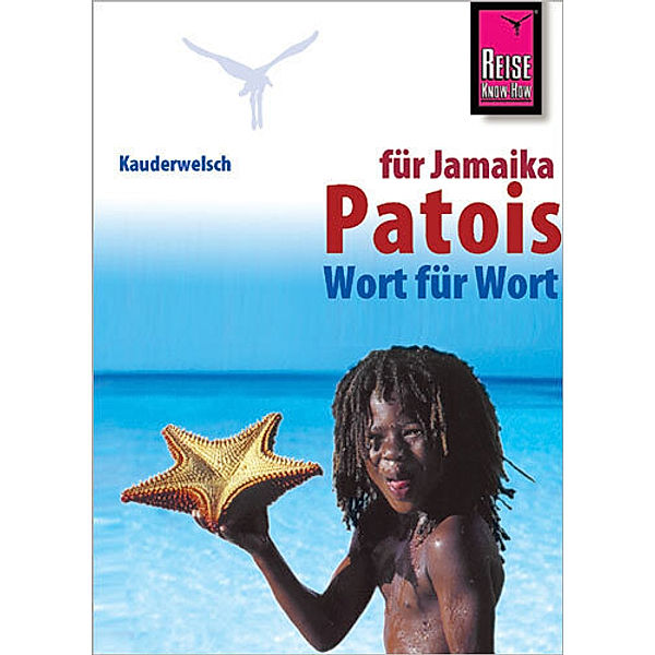 Patois für Jamaika Wort für Wort, Annette Kühnel