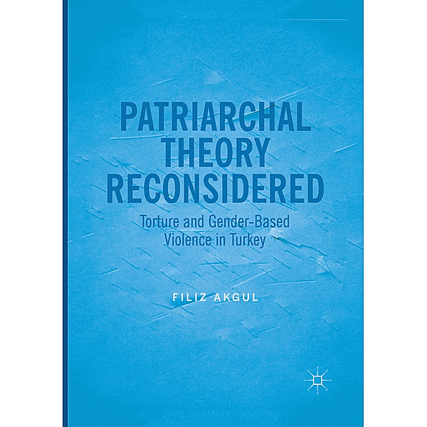 Patriarchal Theory Reconsidered, Filiz Akgul