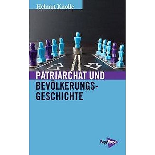 Patriarchat und Bevölkerungsgeschichte, Helmut Knolle