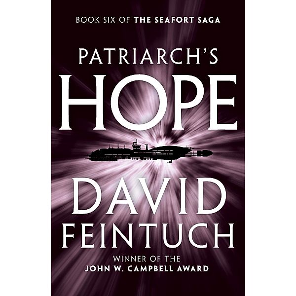 Patriarch's Hope / The Seafort Saga, David Feintuch