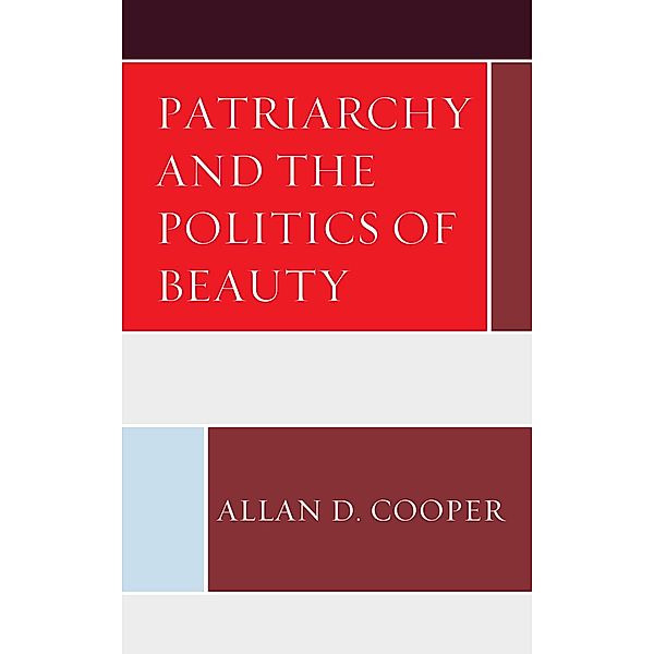 Patriarchy and the Politics of Beauty, Allan D. Cooper