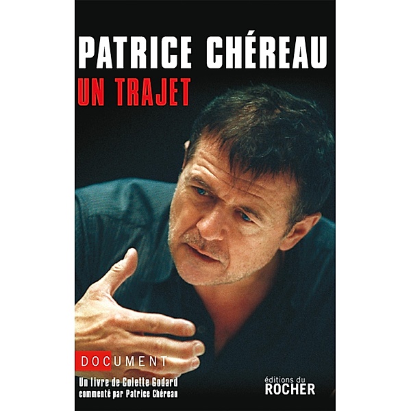 Patrice Chéreau / Entrée des artistes, Colette Godard, Patrice Chéreau