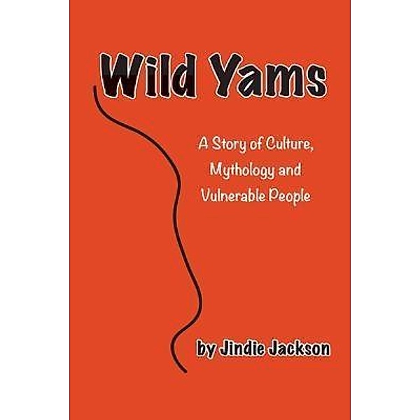 Patricia Faye WHITE: Wild Yams, Jindie Jackson