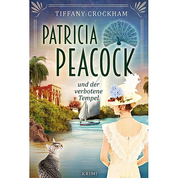 Patricia Peacock und der verbotene Tempel / Patricia Peacock-Reihe Bd.3, Tiffany Crockham