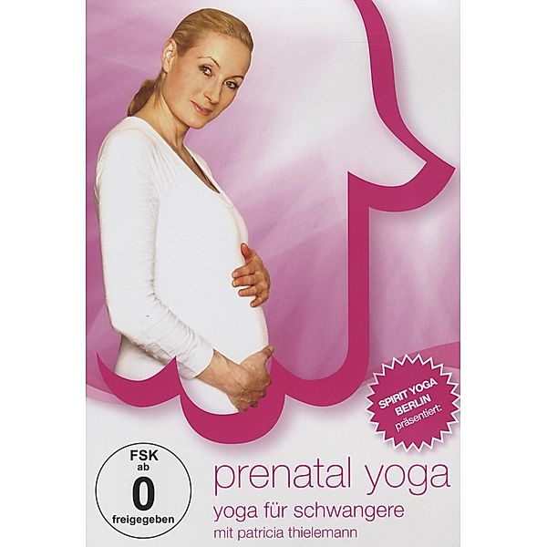 Patricia Thielemann - Spirit Yoga - Prenatal Yoga für Schwangere, Patricia Thielemann