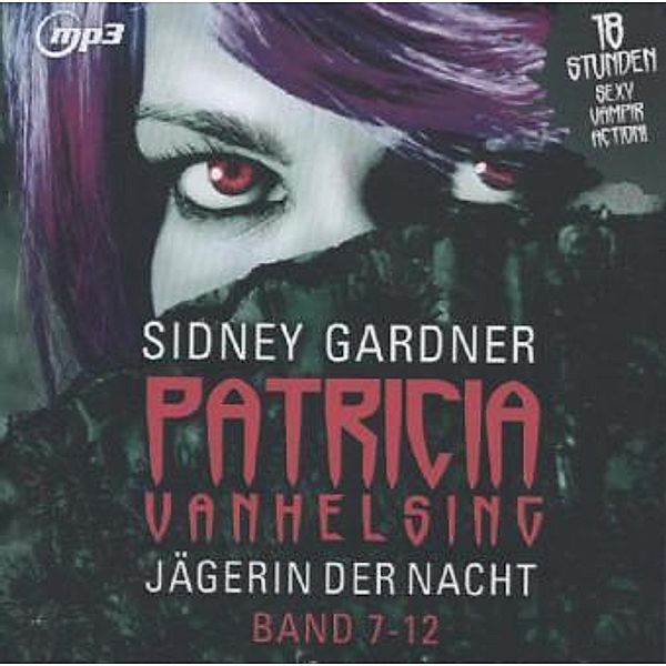 Patricia van Helsing, Jägerin der Nacht, 3 MP3-CDs, Sidney Gardner