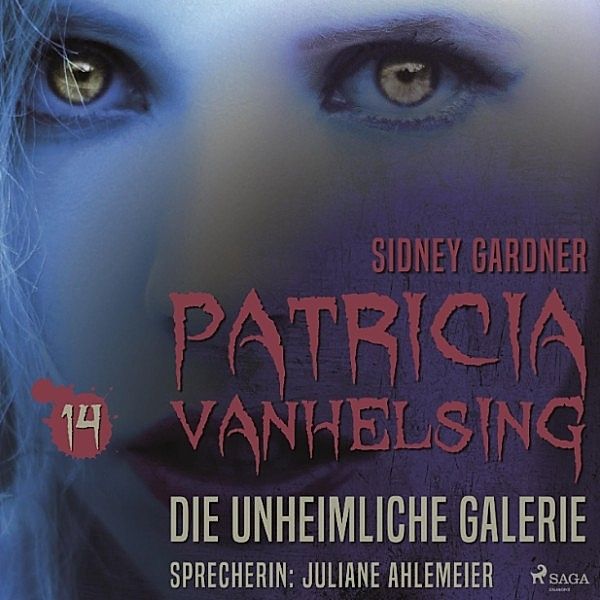 Patricia Vanhelsing - 14 - Patricia Vanhelsing, 14: Die unheimliche Galerie (Ungekürzt), Sidney Gardner