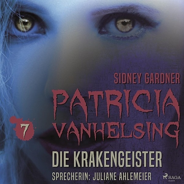 Patricia Vanhelsing - 7 - Patricia Vanhelsing, 7: Die Krakengeister (Ungekürzt), Sidney Gardner