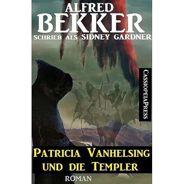 Patricia Vanhelsing und die Templer, Alfred Bekker