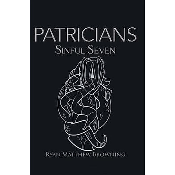Patricians / Writers Branding LLC, Ryan Matthew Browning