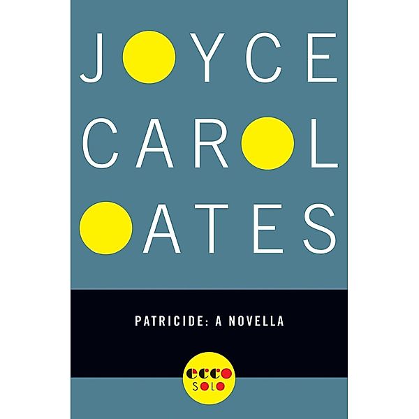 Patricide, Joyce Carol Oates