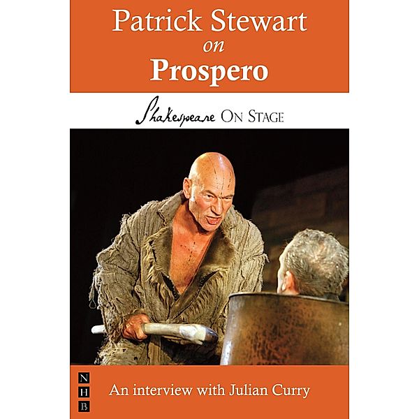Patrick Stewart on Prospero (Shakespeare on Stage) / Shakespeare on Stage, Patrick Stewart