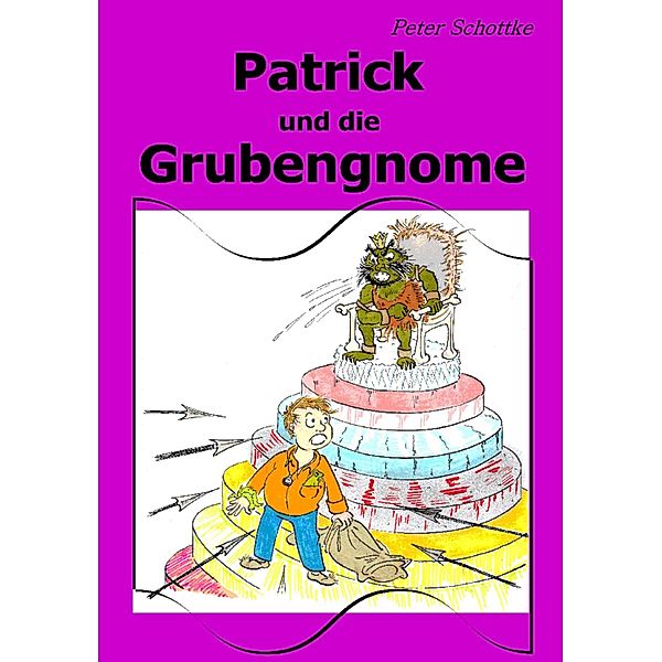 Patrick und die Grubengnome, Peter Schottke