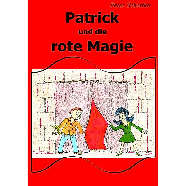 Patrick und die rote Magie, Peter Schottke