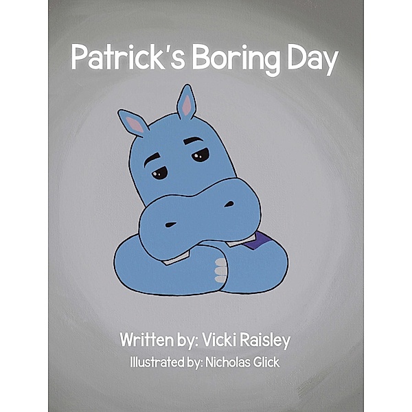 Patrick's Boring Day, Vicki Raisley