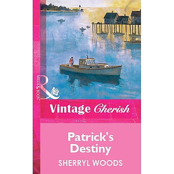 Patrick's Destiny (Mills & Boon Vintage Cherish) / Mills & Boon Vintage Cherish, Sherryl Woods
