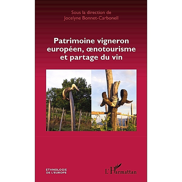 Patrimoine vigneron europeen, oenotourisme et partage du vin, Bonnet-Carbonell Jocelyne Bonnet-Carbonell