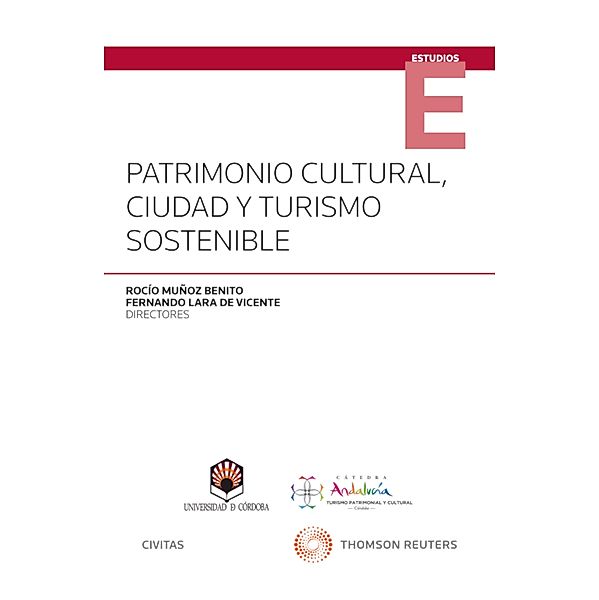 Patrimonio cultural, ciudad y turismo sostenible / Estudios, Rocío Muñoz Benito, Fernando Lara de Vicente