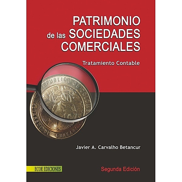 Patrimonio de las sociedades comerciales, Javier Carvalho Betancur