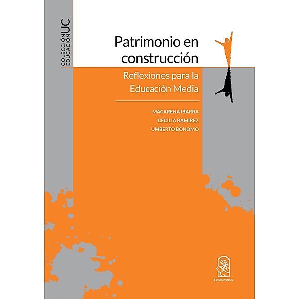 Patrimonio en construcción, Macarena Ibarra, Cecilia Ramírez, Umberto Bonomo