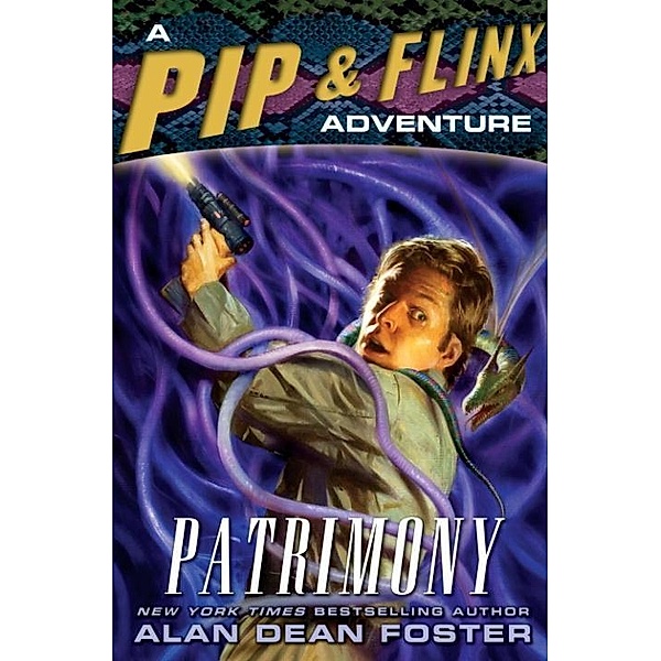 Patrimony / Adventures of Pip & Flinx Bd.13, Alan Dean Foster