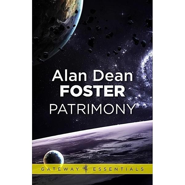 Patrimony / Gateway Essentials, Alan Dean Foster