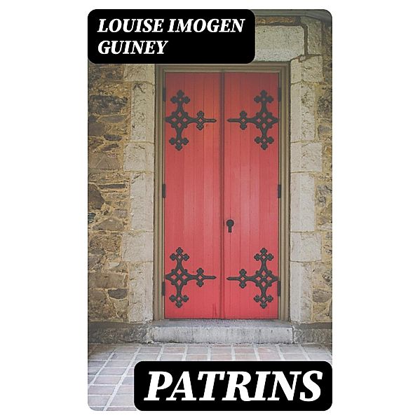 Patrins, Louise Imogen Guiney