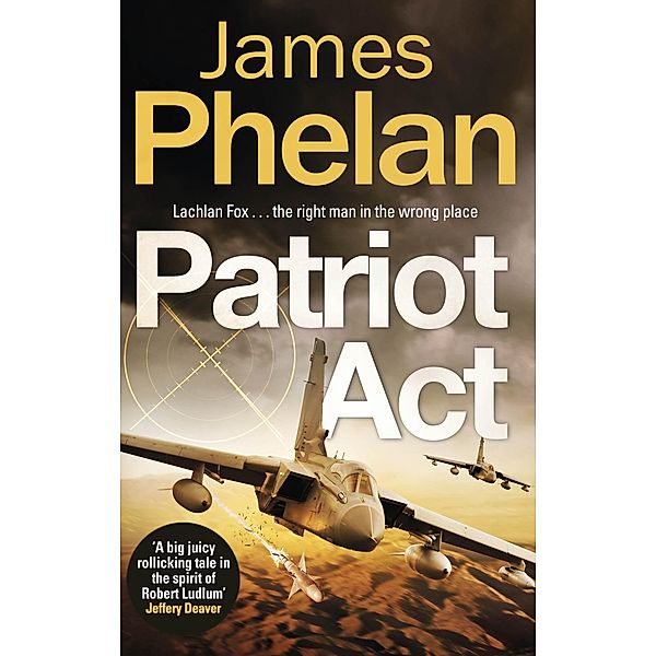 Patriot Act / The Lachlan Fox Series Bd.2, James Phelan