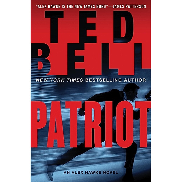 Patriot / Alex Hawke Novels Bd.9, Ted Bell