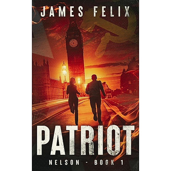 Patriot (Nelson, #1) / Nelson, James Felix
