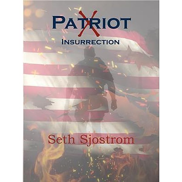 Patriot X / wolfprintMedia, Seth Sjsotrom