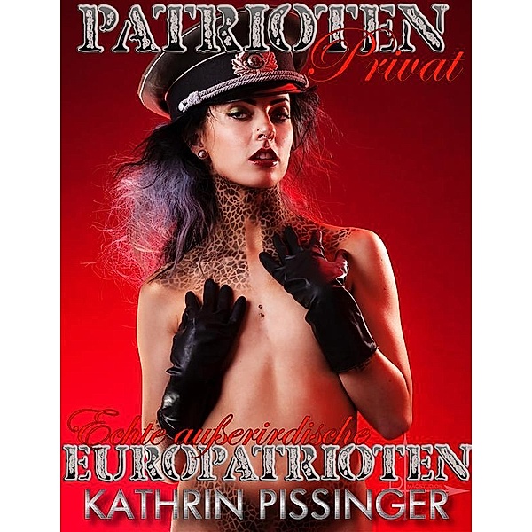 Patrioten Privat: Echte ausserirdische Europatrioten, Kathrin Pissinger