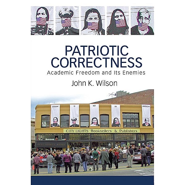 Patriotic Correctness, John K. Wilson