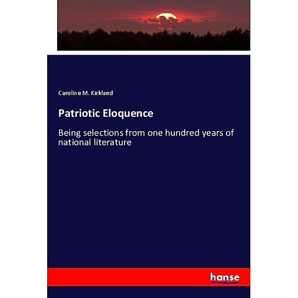 Patriotic Eloquence, Caroline M. Kirkland