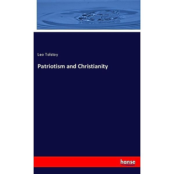 Patriotism and Christianity, Leo N. Tolstoi