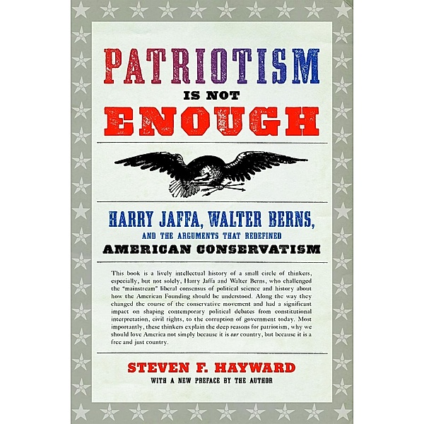 Patriotism Is Not Enough, Steven F. Hayward