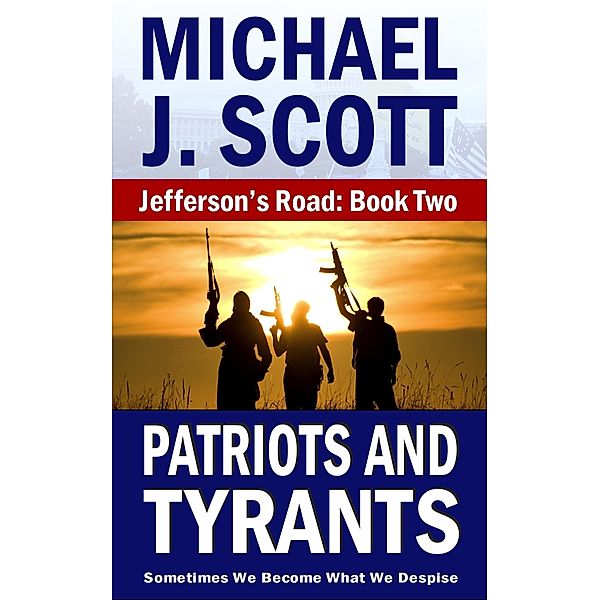 Patriots and Tyrants, Michael J. Scott
