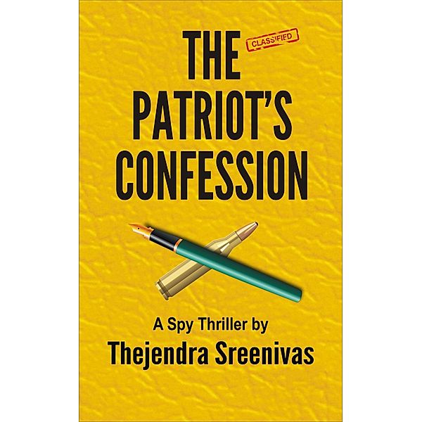 Patriot's Confession / Thejendra Sreenivas, Thejendra Sreenivas