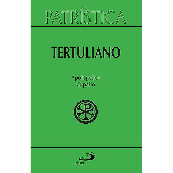 Patrística - Apologético o Pálio - Vol. 46 / Patrística Bd.46, Tertuliano
