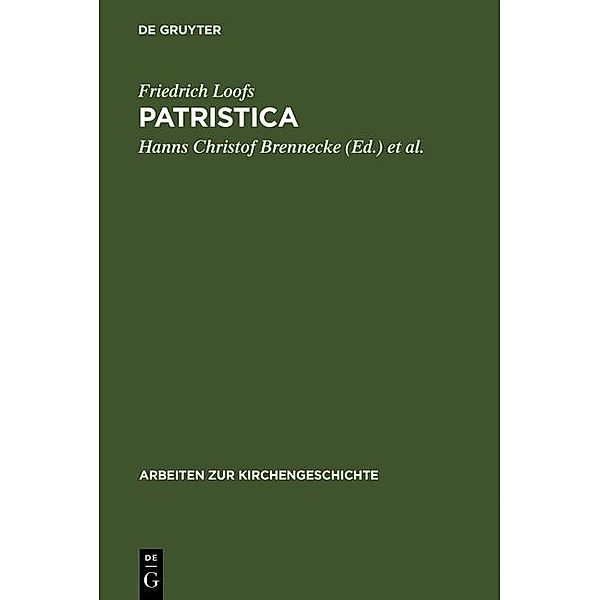 Patristica / Arbeiten zur Kirchengeschichte Bd.71, Friedrich Loofs