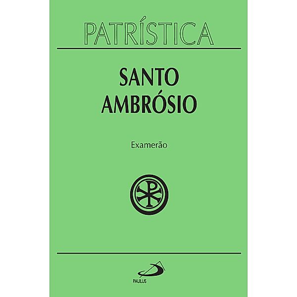 Patrística - Examerão - Vol. 26 / Patrística Bd.26, Santo Ambrósio