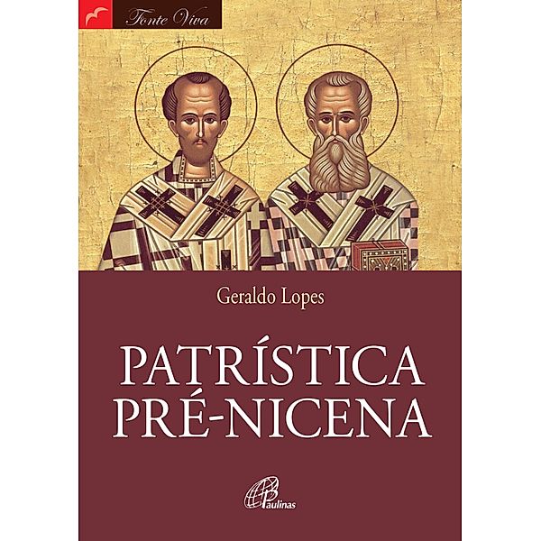 Patrística pré-nicena / Fonte Viva, Geraldo Lopes