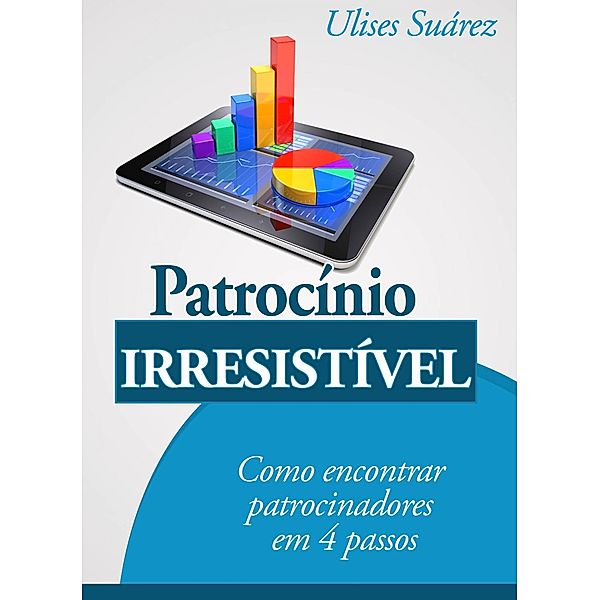 Patrocínio Irresistível, Ulises Suarez